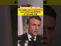 emmanuel macron you cannot have a trade war with china and europe at the same time china