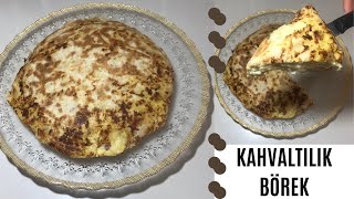 KAHVALTI SOFRALARINIZ İÇİN TAVADA KAHVALTILIK BÖREK TARİFİ - YUFKALARINIZ KURUDU VE PARÇALANDI MI??