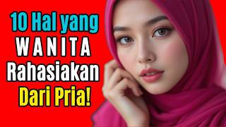 10 Rahasia Wanita Yang Perlu Diketahui Pria!