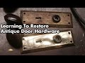 1910s Antique Door Knob / Plate Restoration, Repair, Polishing.