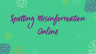 Spotting Misinformation Online