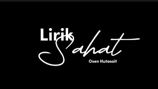 Osen Hutasoit - SAHAT | Lirik lagu Sahat