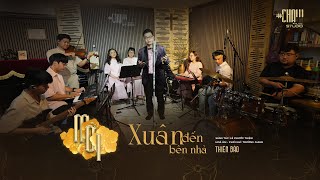 XUÂN ĐẾN BÊN NHÀ (Sáng Tác: Lê Phước Thiện) | THIÊN BẢO | EP. \