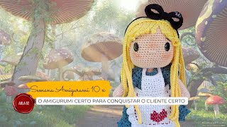 Aula 2 de 4: O amigurumi certo para conquistar o cliente certo