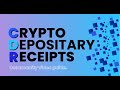 CDR Crypto Depository Receipt's.