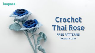 Crochet Thai Rose - Free Pattern