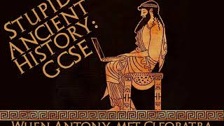 Stupid Ancient History GCSE: When Antony met Cleopatra at Tarsus
