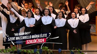 Szalók 2024 - Mazzarello Mária élete