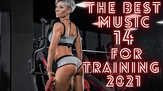THE BEST MUSIC FOR TRAINING 2021 💪 /CUTTING NEW TRACKS 2021 🔥 /NEW MUSIC 🔥 #14