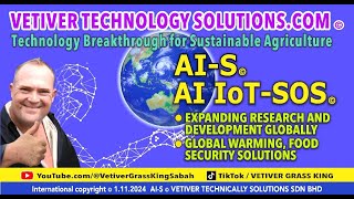 Global  R@D for ORGANIC AGRICULTURE, VETIVER TECHNOLOGY SOLUTIONS.COM©  AI-S©  AI IoT-SOS ( AI-S © )