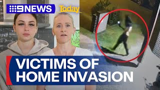 Mother and daughter recount terrifying teen gang home invasion | 9 News Australia