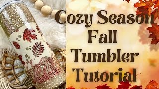 Cozy Season Fall Tumbler tutorial