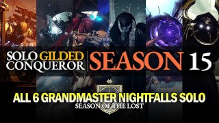 Solo Gilded Conqueror (Season 15) - All 6 Grandmaster Nightfalls Solo [Season of the Lost]