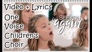 Lyric Video | See You Again - One Voice Children's Choir Cover | Wiz Khalifa ft. Charlie Puth