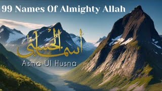 ASMA - ul - HUSNA 99 Names of ALLAH 🕋
