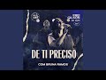 De Ti Preciso (Ao Vivo) (feat. Bruna Ramos & Som do Monte)