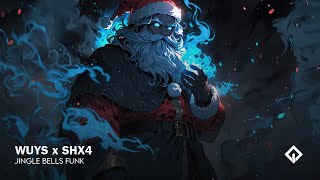 WUYS x SHX4 - JINGLE BELLS FUNK