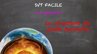 SVT FACILE - 1ère spé. - La structure du globe terrestre