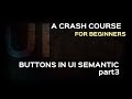Semantic UI Tutorial| Button classes in UI Framework Part3| Responsive framework for Beginners