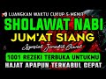 SHOLAWAT JIBRIL PENARIK REZEKI PALING DAHSYAT, Sholawat Nabi Muhammad SAW, SALAWAT PALING MERDU