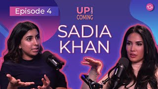 Sadia Khan - The Relationship Expert | Up and Coming Episode 4