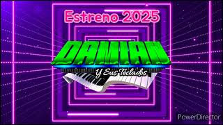 DAMIAN Y SUS TECLADOS DE LOS NUEVO 2025 PROXIMAMENTE.