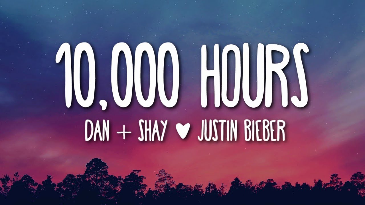 Dan Shay Justin Bieber 10 000 Hours Lyrics рџћµ Youtube Music