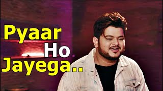 Pyaar Ho Jayega (LYRICS) - Vishal Mishra | Tunisha Sharma | Akshay Tripathi | New Hindi Songs 2021 |