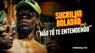 Sucrilho Boladão - Não Tô Te Entendendo