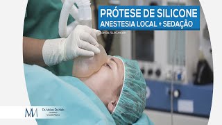 Dr. Moises De Melo | Prótese de Silicone - Anestesia local + Sedação