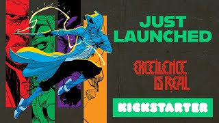 EXCELLENCE Hardcover Comic Kickstarter Trailer