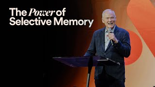 The Power of Selective Memory - Ps. Tommy Barnett