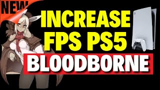 Bloodborne PS5 FPS Settings