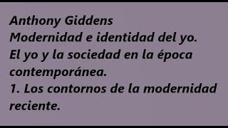 Anthony Giddens Modernidad e identidad del yo. Los contornos de la modernidad reciente.