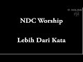 NDC Worship - Lebih Dari Kata