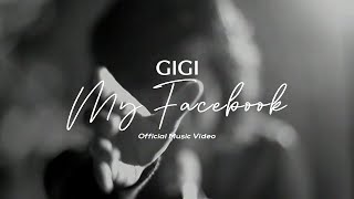 GIGI - My Facebook ( Music )