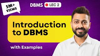 Lec-2: Introduction to DBMS (Database Management System) With Real life examples | What is DBMS