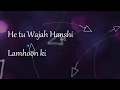 He tu hi Wajah Atif Aslam And Shreya ghoshal lyrics video