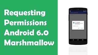 Requesting Permissions at Run Time - Android Tutorial