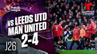 Highlights & Goals | Leeds United vs. Man. United 2-4 | Premier League | Telemundo Deportes