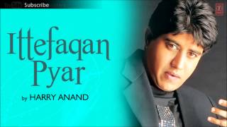 Nai Jeena Ishq Bina Full Song - Harry Anand - Ittefaqan Pyar Album Songs