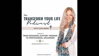 1. From Personal Support Worker to Professional Organizer