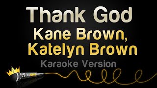 Kane Brown, Katelyn Brown - Thank God (Karaoke Version)