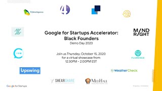 Google for Startups Accelerator: Black Founders - Demo Day 2020
