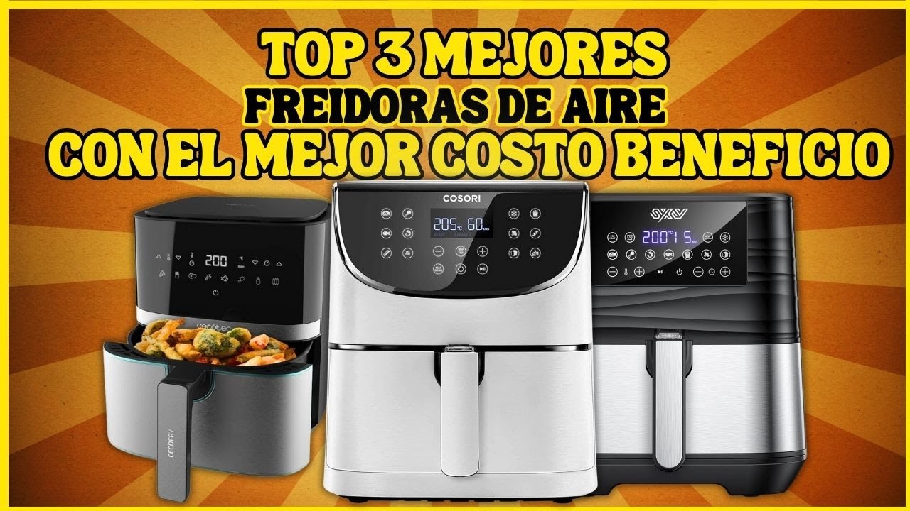 ¿Qué Mejor FREIDORA DE AIRE Comprar? Top 3 Mejores FREIDORA DE AIRE Con ...