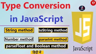 #17 Type Conversion in JavaScript | Type Conversion and Coercion in JavaScript | JavaScript Tutorial