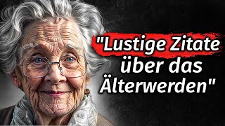 Lustige Zitate über das Älterwerden und Älterwerden | Lebenslektionen