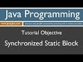 Learn Java Programming - Synchronized Static Block Tutorial