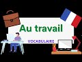 Au travail | At work | French vocabulary