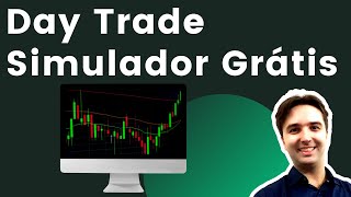 Simulador Day Trade Grátis: Como Treinar Sem Arriscar Seu Dinheiro